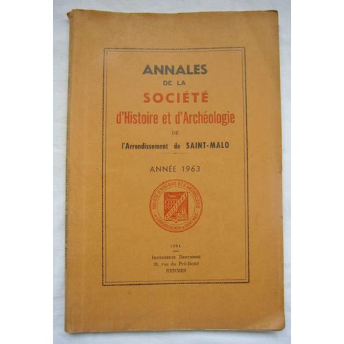 Annales De La Société D'Histoire Et D'Archéologie De Saint Malo Année 1963