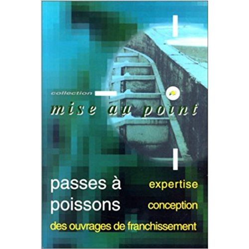 Passes À Poissons - Expertises Et Conception Des Ouvrages De Franchissement