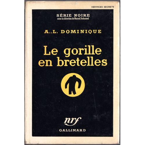 Le Gorille En Bretelles - Série Noire N°337 + Jaquette - Édition Originale Cartonnée