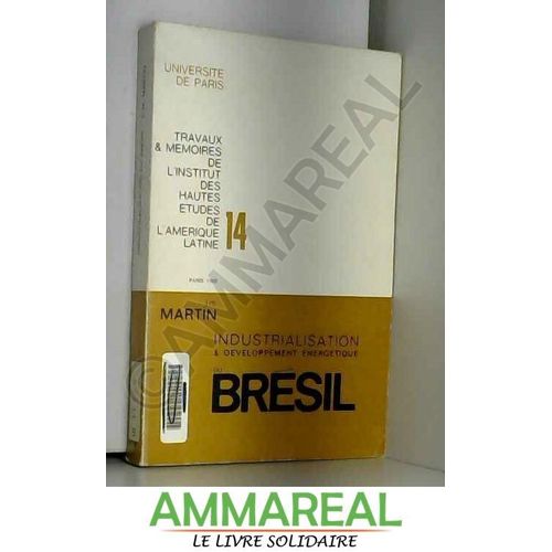 Processus Industrialisation Et Developpement Énergétique Bresil.