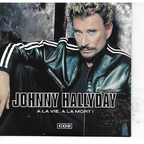 Johnny Hallyday A La Vie A La Mort Vol 2