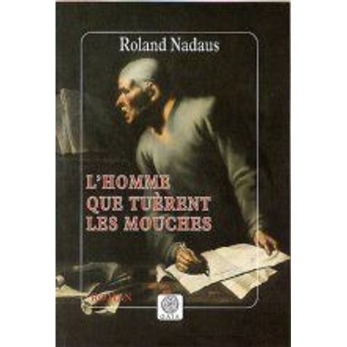 L'homme Que Tuèrent Les Mouches