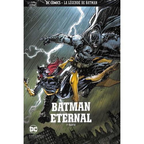 Batman Eternal 1ère Partie - Dc Comics-La Légende De Batman