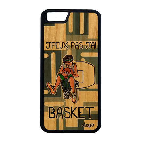 Coque En Bois J'peux Pas J'ai Basket Iphone 6 6s Plus Silicone Smartphone Iphone 6 Plus Iphone 6s Plus