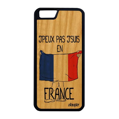 Coque Bois Iphone 6 6s Plus Silicone J'peux Pas J'suis En France Cover 4g Iphone 6 Plus Iphone 6s Plus