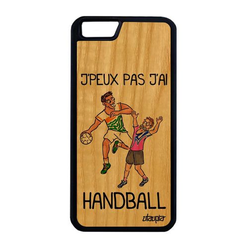 Coque Bois J'peux Pas J'ai Handball Iphone 6 6s Plus Silicone Drole Design Iphone 6 Plus Iphone 6s Plus