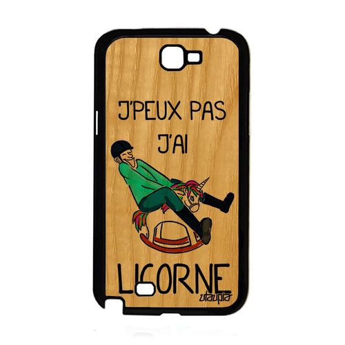 Coque Galaxy Note 2 Bois Silicone Humour J'peux Pas J'ai Licorne Humour Samsung Galaxy Note 2