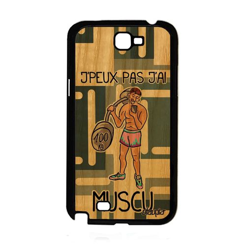 Coque Bois Pour Note 2 Silicone J'peux Pas J'ai Muscu Humour 4g A Samsung Galaxy Note 2
