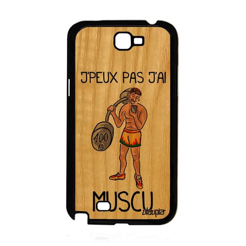 Coque Samsung Note 2 En Bois Silicone Humour J'peux Pas J'ai Muscu Dessin Samsung Galaxy Note 2