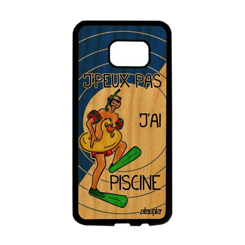 Coque Humour J'peux Pas J'ai Piscine S7 Edge Bois Silicone Swag A Samsung Galaxy S7 Edge