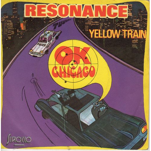 Disque 45 Tours Resonance (1973 Sirocco 48003) - 2 Titres : Ok Chicago - Yellow Train
