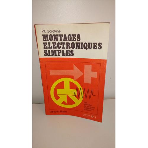 Montages Électroniques Simples - W. Sorokine - Editions Radio - 1972