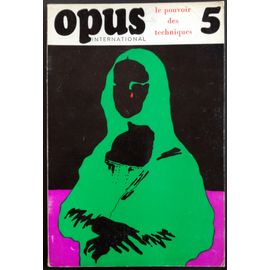 Opus International - N°5 - 1968 - Le Pouvoir Des Techniques - Journal De Prison - L'anthropologue Et Le Bouddha - Un Papillon Variable - L'ecrituration - Art Technique Et Technologie ...