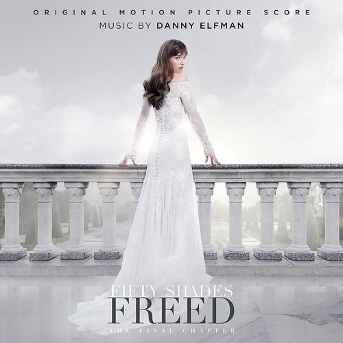 Fifty Shades Freed (Cinquante Nuances Plus Claires) - Original Motion Picture Score