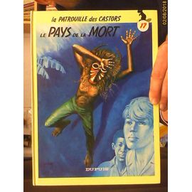 La Patrouille Des Castors 17 Le Pays De La Mort Édition Cartonnée