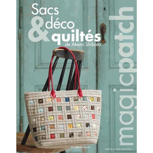 Magic Patch N° Spécial - Sacs & Déco Quiltés - Gabarits En Taille Réelle Inclus