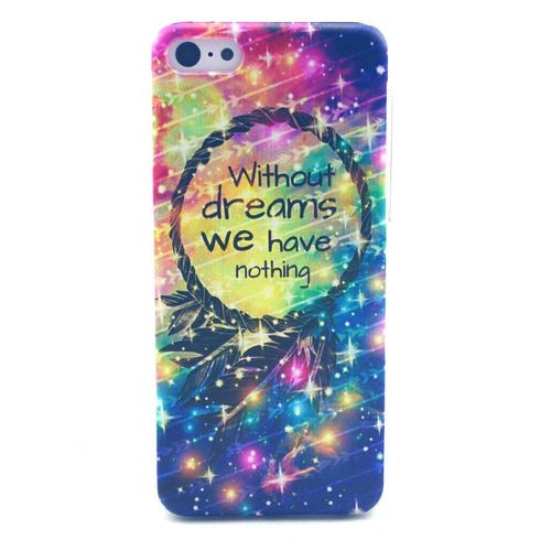 Coque Case Iphone 5c Without Dreams We Have Nothing Silicone Semi-Rigide (Tpu)