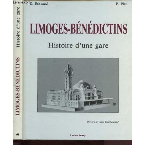 Limoges-Bénédictins - Histoire D'une Gare