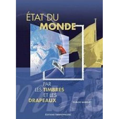 Etat Du Monde Par Les Timbres Et Les Drapeaux