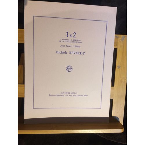 Michèle Reverdy 3 X 2 Partition Pour Flûte Et Piano Éditions Leduc