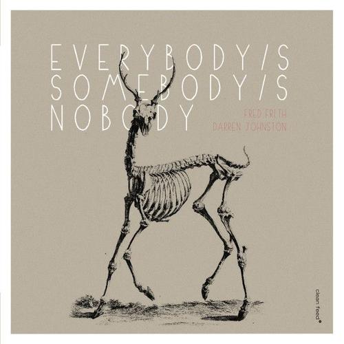Everybody's Somebody's Nobody's