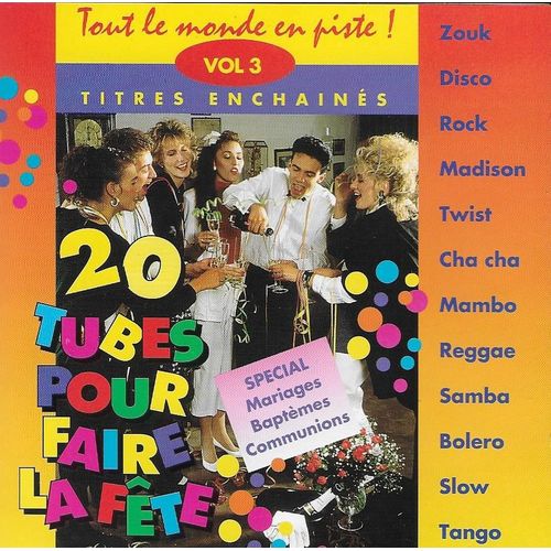 Tout Le Monde En Piste ! Vol 3 - 20 Tubes Pour Faire La Fête