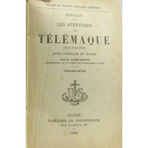 Les Aventures De Télémaque, Fils D'Ulysse (Avec Préface Et Notes Par M. L'Abbé Martin -5e Édition)