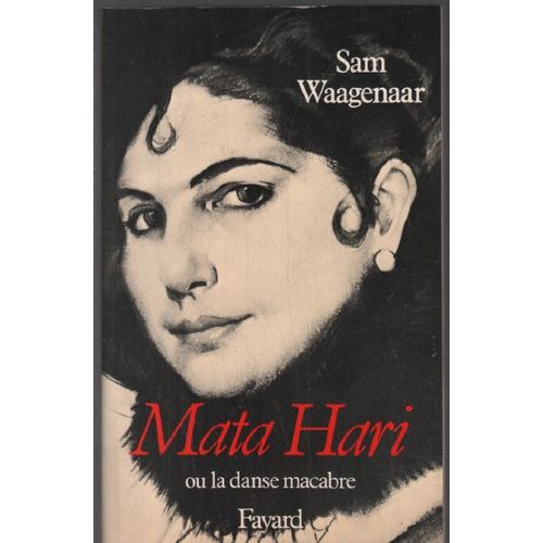 Mata-Hari Ou La Danse Macabre