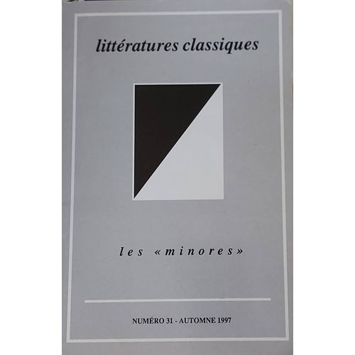 Revue Littératures Classiques N° 31 - Automne 1997 : Les " Minores"