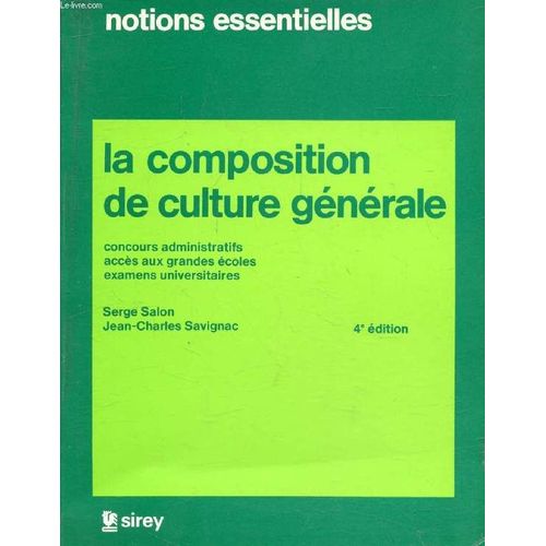 La Composition De Culture Générale - Concours Administratifs, Accès Aux Grandes Écoles, Examens Universitaires