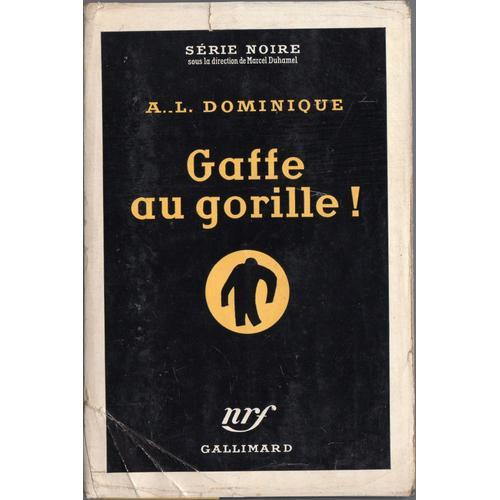 Gaffe Au Gorille - Série Noire N°225 + Jaquette - Édition Originale Cartonnée