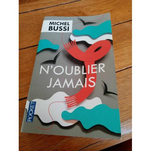 N Oublier Jamais De Michel Bussi