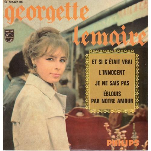Disque 45 Tours Georgette Lemaire (Biem 1966 Philips 437.227 Be) - 4 Titres : Et Si C'était Vrai / L'innocent / Je Ne Sais Pas / Éblouis Par Notre Amour