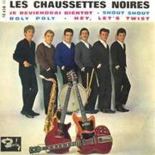 Je Reviendrai Bientot Shout Shout Roly Poly Hey, Let's Twist (Languette°