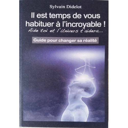 Habituez Vous À L'Incroyable