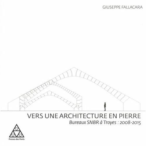 Vers Une Architecture En Pierre - Bureaux Snbr À Troyes : 2008-2015