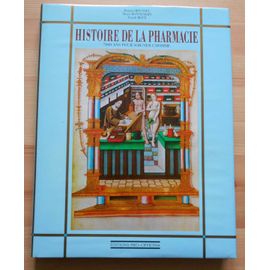 Histoire De La Pharmacie Et De L'Industrie Pharmaceutique