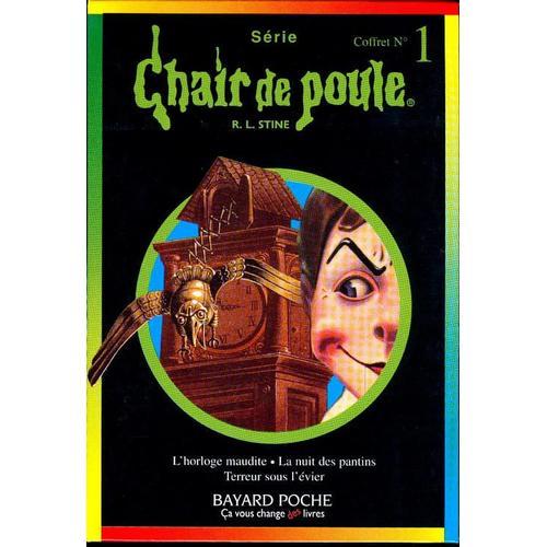 Chair De Poule Coffret No 1, 3 Volumes: Volume 1, Terreur Sous L'evier - Volume 2, La Nuit Des Pantins - Volume 3, L'horloge Maudite