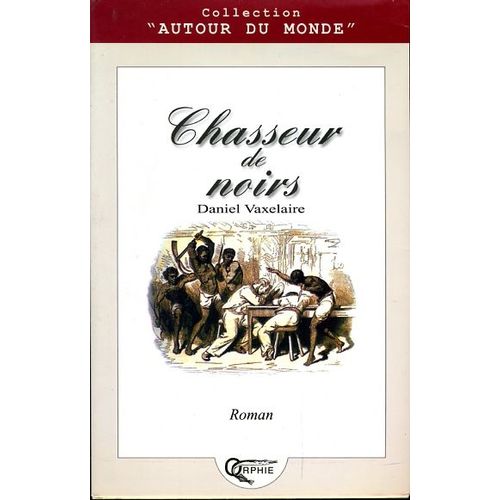 Chasseur De Noirs