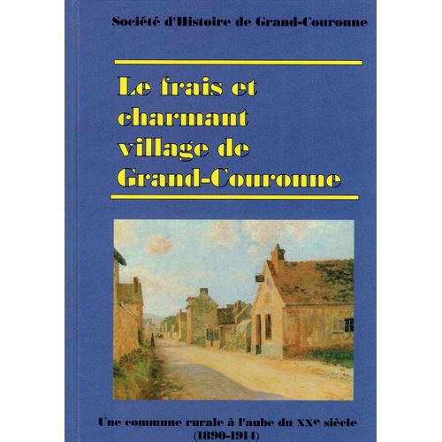 Le Frais Et Charmant Village De Grand-Couronne