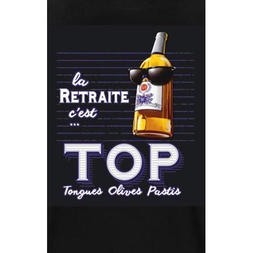 Tee Shirt La Retraite C Est Top : Tongues Olives Pastis Taille Small