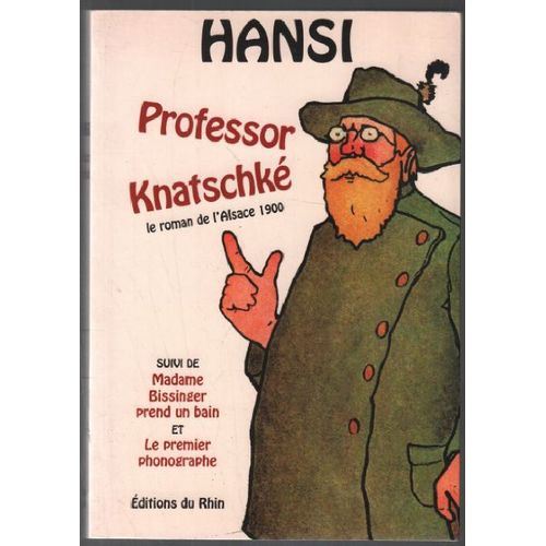 Professor Knatschké: Suivi De Madame Bissinger Prend Un Bain Et Le Premier Phonographe