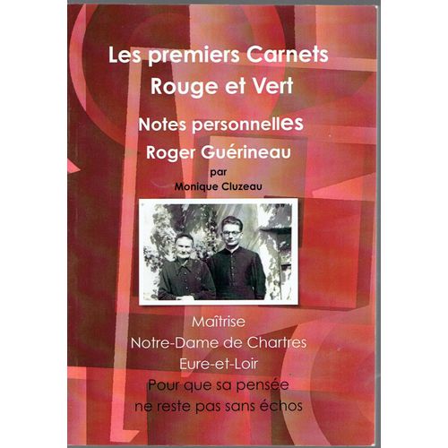 Les Premiers Carnets Rouge Et Vert, Notes Personnelles Roger Guérineau