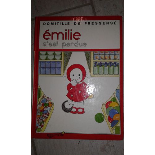 Emilie S'Est Perdue (Domitille De Pressensé)