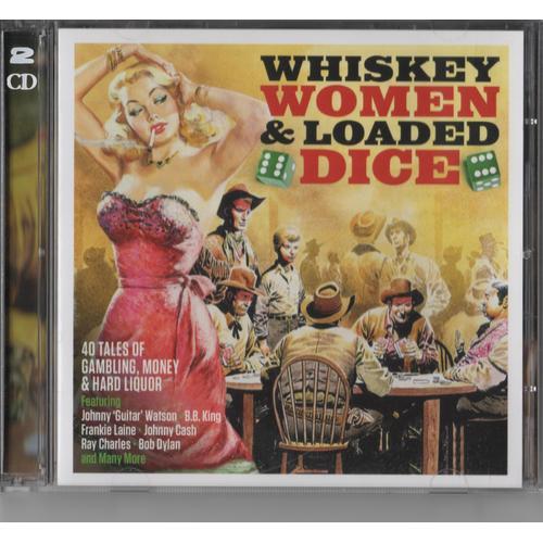 Whiskey Women & Loaded Dice