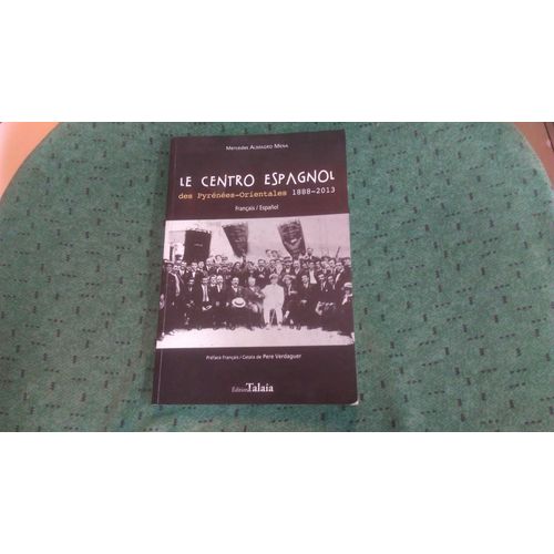 Le Centro Espagnol Des Pyrenées Oriantal 1888/2013