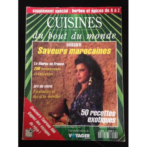 Cuisines Du Bout Du Monde N° 5 Saveurs Marocaines 50 Recettes Exotiques Herbes Et Épices - Voyager 
