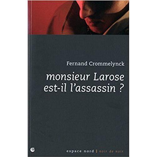 Monsieur Larose Est-Il L'assassin ?