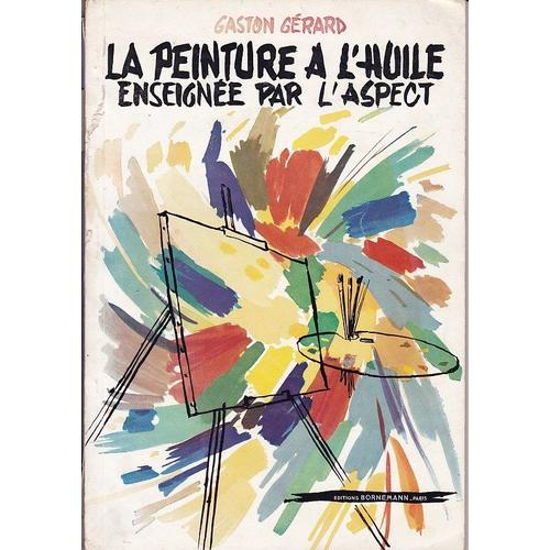 La Peinture A L'huile Enseignee Par L'aspect