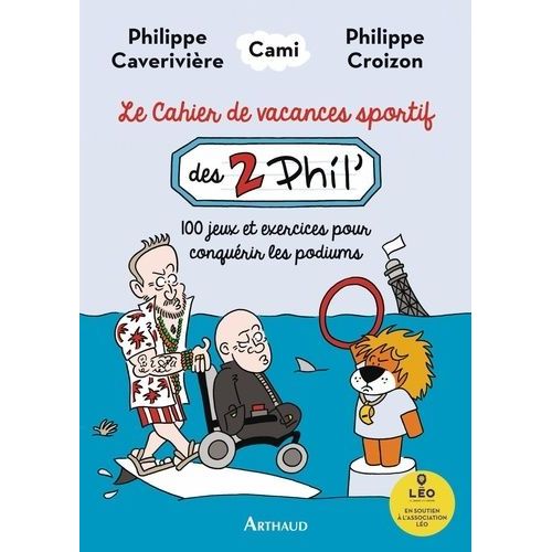 Le Cahier De Vacances Sportif Des 2 Phil' - 100 Jeux Et Exercices Pour Conquérir Les Podiums